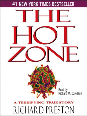 The Hot Zone by Richard Preston · OverDrive: ebooks ...