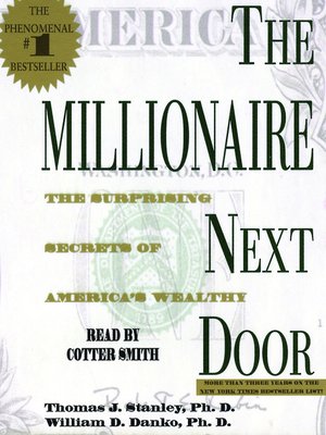 The Millionaire Next Door By Thomas J Stanley Overdrive