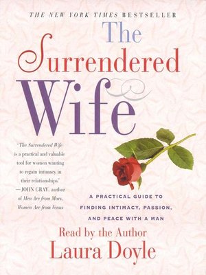 The Surrendered Wife By Laura Doyle Overdrive Ebooks
