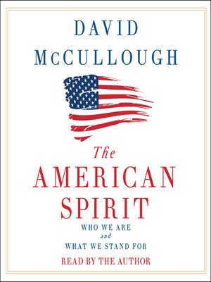 The American Spirit by David McCullough · OverDrive: ebooks, audiobooks ...