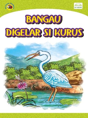 Bangau Digelar Si Kurus by Wan Raihan Wan Daud · OverDrive: ebooks ...