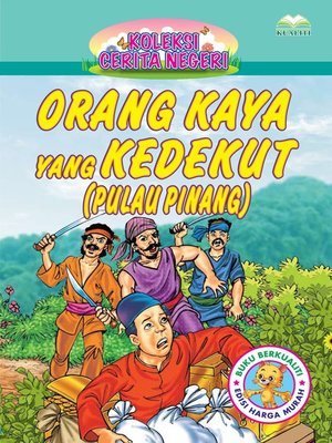 Orang Kaya Yang Kedekut (Pulau Pinang) by Rubiah Jusoh · OverDrive ...