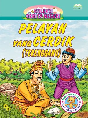 Pelayan Yang Cerdik (Terengganu) by Rubiah Jusoh · OverDrive: Free ...