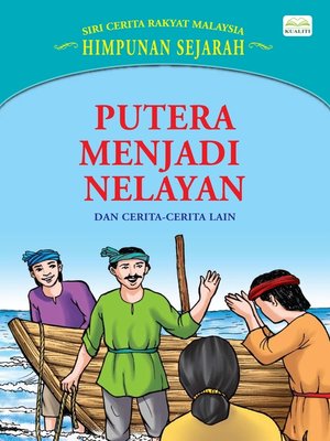 Putera Menjadi Nelayan Dan Cerita Cerita Lain By Sulaiman Zakaria Overdrive Ebooks Audiobooks And More For Libraries And Schools