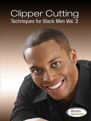 Clipper Cutting Techniques For Black Men Volume 2 By Charles