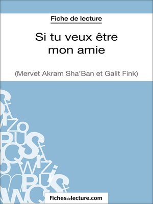 Si Tu Veux Etre Mon Amie De Galit Fink Et Mervet Akram Sha Ban Fiche De Lecture By Sandrine Cabron Overdrive Ebooks Audiobooks And Videos For Libraries And Schools