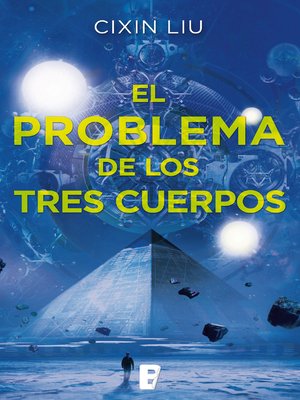 Trilogía de los Tres Cuerpos by Cixin Liu · OverDrive: ebooks, audiobooks,  and more for libraries and schools