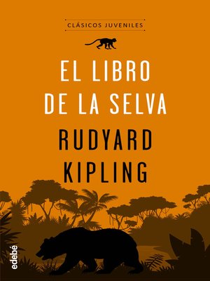El libro de la selva by Kipling,Rudyard · OverDrive: ebooks, audiobooks,  and more for libraries and schools