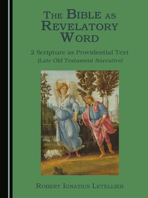 The Bible as Revelatory Word 2 by Robert Ignatius Letellier · OverDrive ...