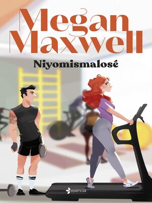 Niyomismalosé by Megan Maxwell · OverDrive: ebooks, audiobooks, and more  for libraries and schools