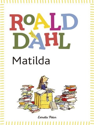 Matilda by Roald Dahl · OverDrive: ebooks, audiobooks, and more for  libraries and schools