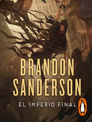 El Héroe de las Eras by Brandon Sanderson · OverDrive: ebooks, audiobooks,  and more for libraries and schools