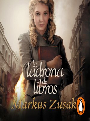 La ladrona de libros by Markus Zusak · OverDrive: ebooks, audiobooks, and  more for libraries and schools