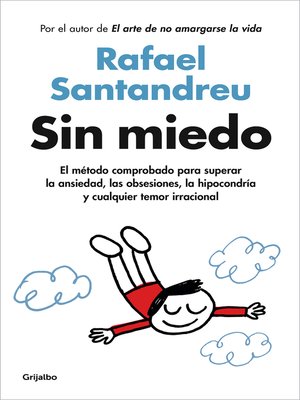 Sin miedo by Rafael Santandreu · OverDrive: ebooks, audiobooks, and more  for libraries and schools