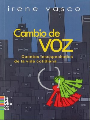 Cambio de voz by Irene Vasco · OverDrive: ebooks, audiobooks, and more ...