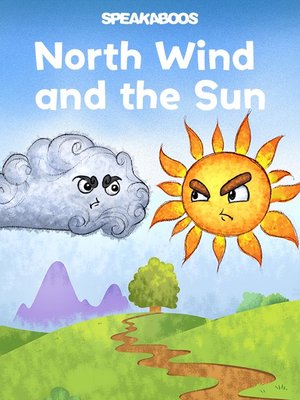 North Wind And The Sun By Kripa Joshi · Overdrive: Ebooks, Audiobooks, And  More For Libraries And Schools