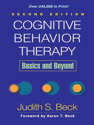 eBook - Cognitive Behavior Therapy by Judith S. Beck · OverDrive: Free ...