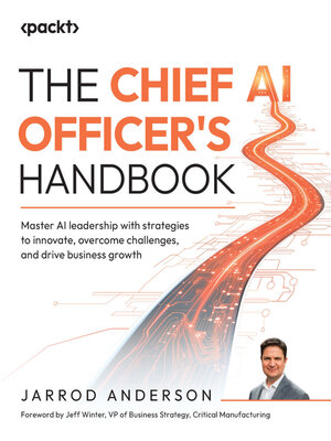 eBook - The Chief AI Officer's Handbook by Jarrod Anderson · OverDrive ...