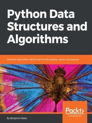 eBook - Python Data Structures and Algorithms by Benjamin Baka ...