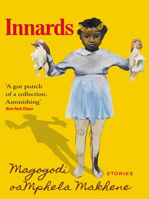 Innards by Magogodi oaMphela Makhene · OverDrive: Free ebooks ...