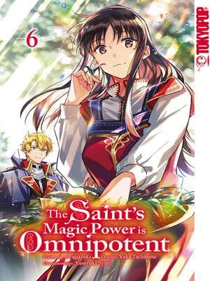 The Saint's Magic Power is Omnipotent (Light Novel) 1 by Yuka Tachibana