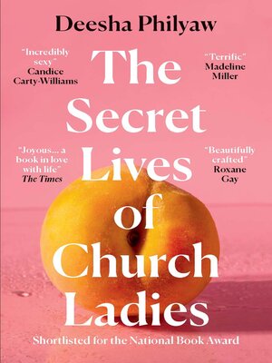 The Secret Lives of Church Ladies by Deesha Philyaw · OverDrive: ebooks,  audiobooks, and more for libraries and schools