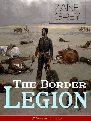 The Border Legion Western Classic By Zane Grey Overdrive - 