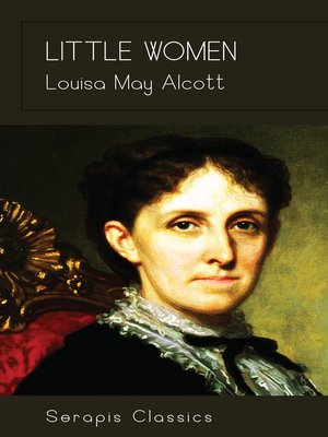 Little Women by Louisa May Alcott · OverDrive: ebooks, audiobooks, and ...