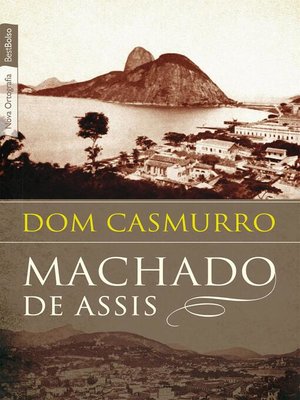 Dom Casmurro by Machado de Assis · OverDrive: ebooks, audiobooks, and more  for libraries and schools