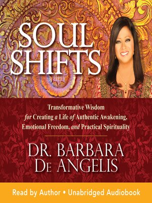 Soul Shifts by Barbara De Angelis Soul Shifts by Barbara De Angelis