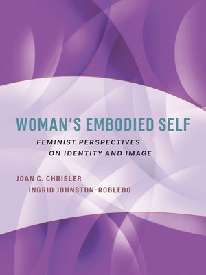 eBook - Woman's Embodied Self by Joan C. Chrisler · OverDrive: Free ...