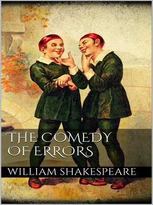 The Comedy of Errors by William Shakespeare · OverDrive: Free ebooks ...