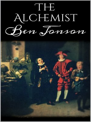 The Alchemist by Ben Jonson · OverDrive: ebooks, audiobooks, and more ...