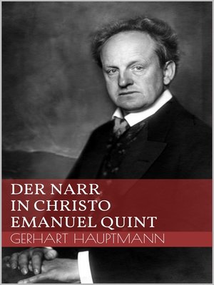 Der Narr in Christo Emanuel Quint by Gerhart Hauptmann · OverDrive ...