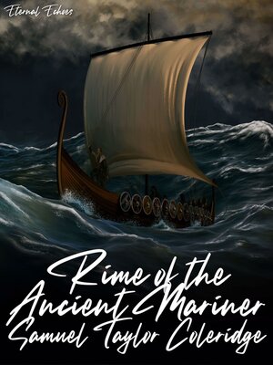 Rime of the Ancient Mariner by Samuel Taylor Coleridge · OverDrive