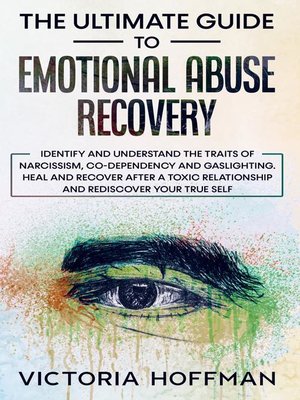 The Ultimate Guide to Emotional Abuse Recovery by Victoria Hoffman ...