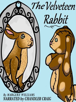 The Velveteen Rabbit by Margery Williams · OverDrive: ebooks ...