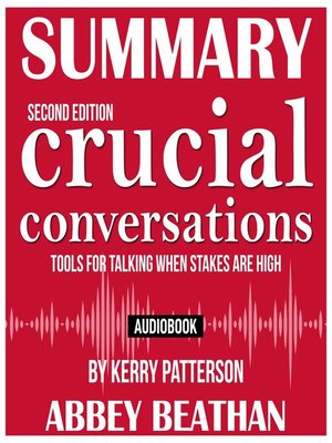 summary crucial conversations when stakes are high