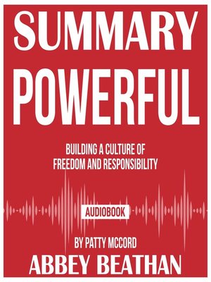 Summary of Powerful: Building a Culture of Freedom and Responsibility ...