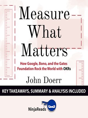 Summary of Measure What Matters: How Google, Bono, and the Gates ...