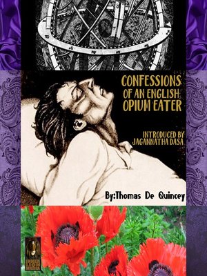 Confessions of an English Opium Eater by Thomas de Quincey Confessions of an English Opium Eater by Thomas de Quincey