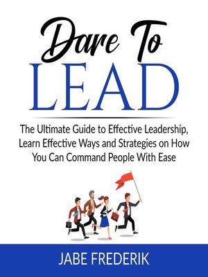 Dare to Lead by Jabe Frederik · OverDrive: Free ebooks, audiobooks ...