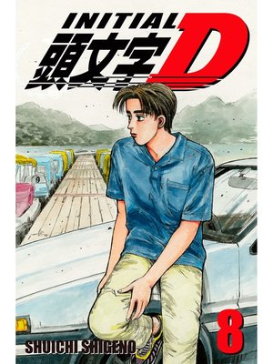 Initial D, Volume 8 by Shuichi Shigeno · OverDrive: ebooks