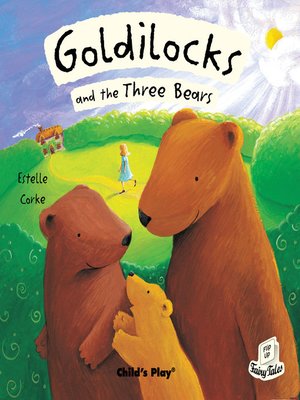 Goldilocks and the Three Bears by Child's Play · OverDrive: ebooks ...