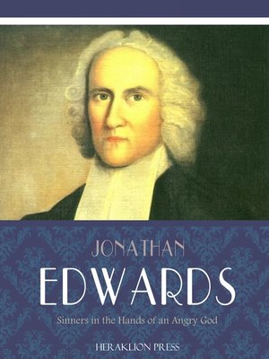 Sinners in the Hands of an Angry God by Jonathan Edwards · OverDrive ...