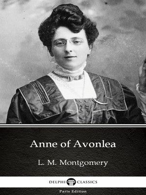 anne of avonlea by lm montgomery anne of avonlea by lm montgomery