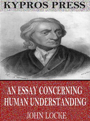 An Essay Concerning Human Understanding By John Locke Overdrive Cover Image Of An Essay Concerning Human Understanding Analysis Essay Thesis also Business Management Essays Essay On Healthy Foods