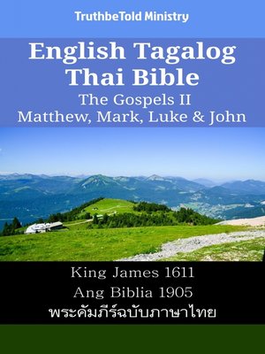 English Tagalog Thai Bible--The Gospels II--Matthew, Mark, Luke & John ...