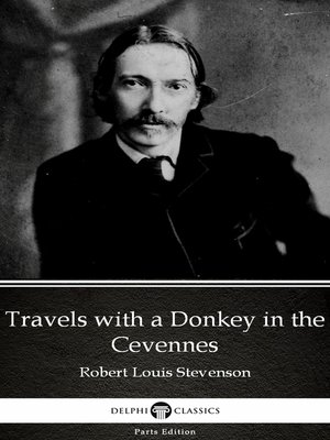 travels with my donkey robert louis stevenson travels with my donkey robert louis stevenson
