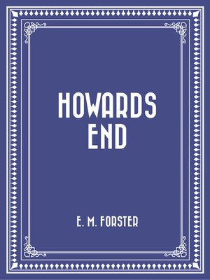 Howards End by E. M. Forster · OverDrive: Free ebooks, audiobooks ...